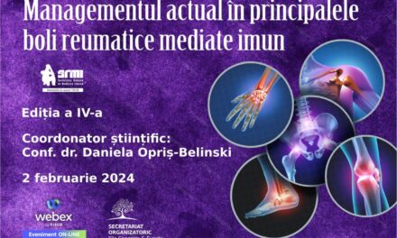 „Managementul actual în principalele boli reumatice mediate imun”, ediția a IV-a: 2 februarie 2024