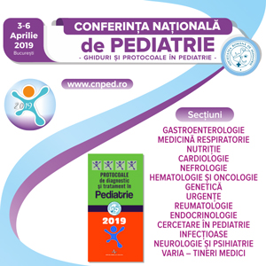 Conferinta Nationala de Pediatrie 2019: Bucuresti, 3-6 aprilie