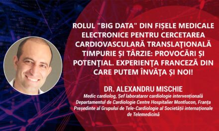 Dr. Alexandru Mischie, Spitalul MontLucon, Franța: Datele din medicină pot ajuta la conceperea politicilor de sănătate și planificarea optimă a resurselor