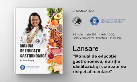 La Iaşi a fost lansat un manual de educaţie gastronomică, nutriţie sănătoasă şi combatere  a risipei alimentare
