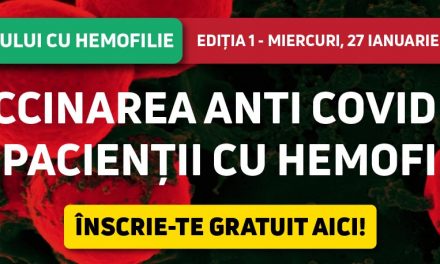 Știi cum se face vaccinarea anti-Covid 19 la pacienții cu Hemofilie? Află miercuri, 27 ianuarie, la Ora Pacientului cu Hemofilie