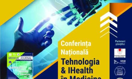 Conferinţa Naţională „Tehnologia&IHealth în Medicina Secolului XXI”: 6-9 iulie, Târgu Mureş