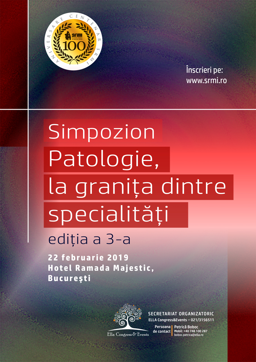 Simpozionul „Patologie la granița dintre specialități”: 22 februarie 2019, București
