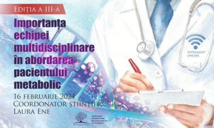 Importanța echipei multidisciplinare în abordarea pacientului metabolic, 16 februarie 2024