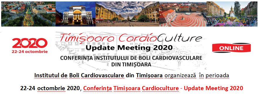 Conferința Timișoara Cardioculture – Update Meeting 2020: 22-24 octombrie