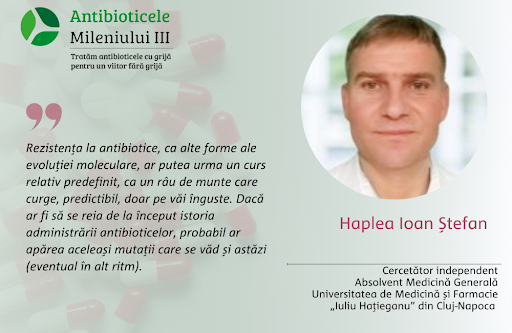 Haplea Ioan Ștefan, cercetător independent: Rezistența la antibiotice, o evoluție predictibilă și o responsabilitate comună
