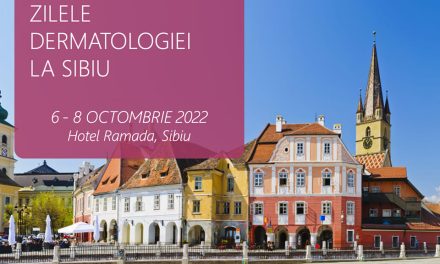 Zilele Dermatologiei la Sibiu – actualităţi, perspective şi provocări